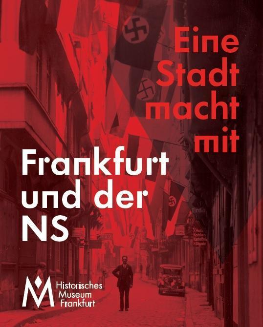Das Foto zeigt das Cover des Katalogs zu Frankfurt und der NS - Eine Stadt macht mit