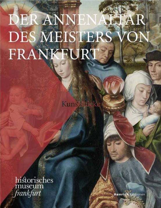Das Foto zeigt das Cover der Publikation zum Annenaltar des Meisters von Frankfurt 