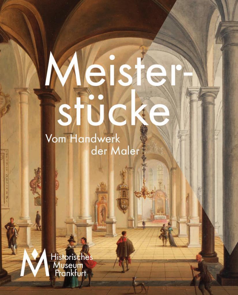 Das Foto zeigt das Cover des Katalogs zu Meisterstücke - Vom Handwerk der Maler.